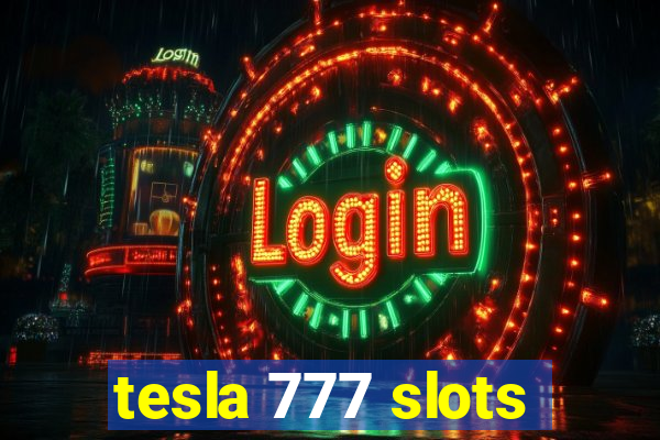 tesla 777 slots